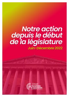 Bilan de notre action depuis le début de la législature